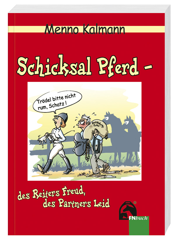Schicksal Pferd – des Reiter Freud, des Partners Leid
